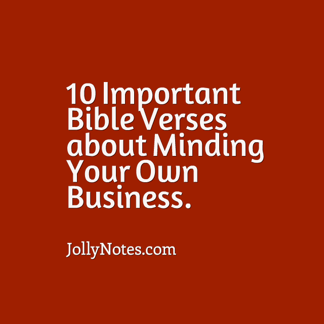 10 wichtige Bibelverse über das Kümmern um Ihre eigenen Angelegenheiten