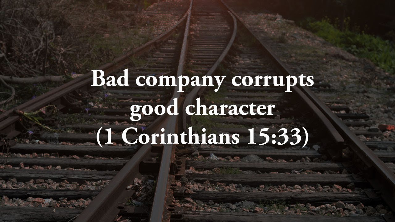 25 versets bibliques majeurs sur la mauvaise compagnie qui corrompt les bonnes mœurs
