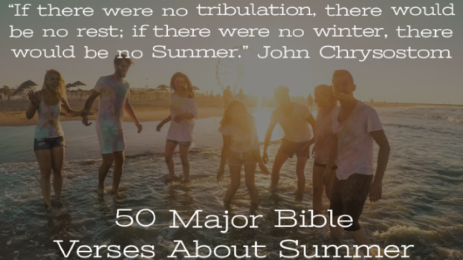 50 Versículos Bíblicos Importantes Sobre el Verano (Vacaciones &amp; Preparación)