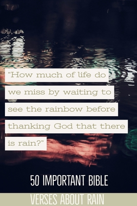 વરસાદ વિશે 50 મહાકાવ્ય બાઇબલ કલમો (બાઇબલમાં વરસાદનું પ્રતીક)