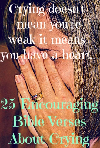 25 versículos bíblicos alentadores sobre o choro