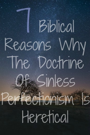 Безгрешни перфекционизам је јерес: (7 библијских разлога зашто)