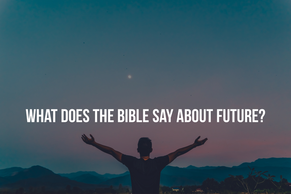 关于未来和希望的80句主要圣经经文（不要担心）
