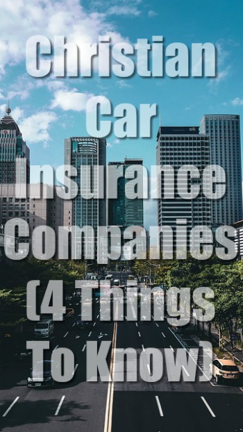 Compañías cristianas de seguros de coche (4 cosas que hay que saber)