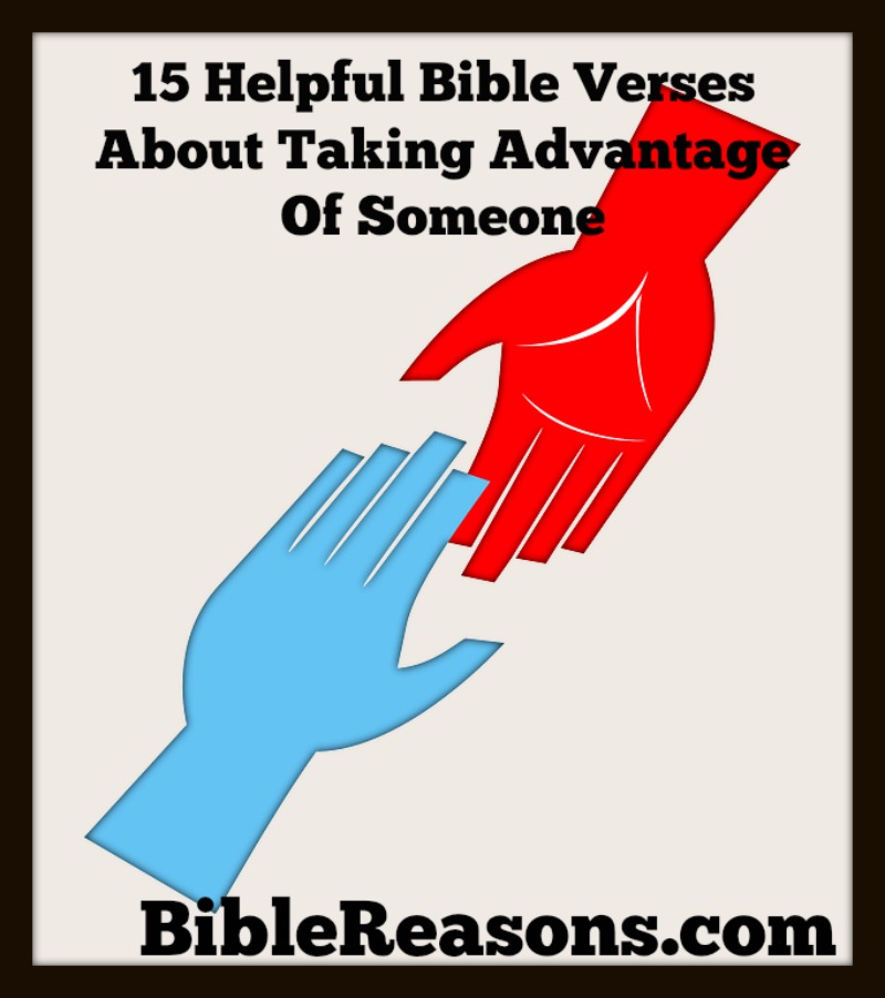 15 versetti biblici utili su come approfittarsi di qualcuno