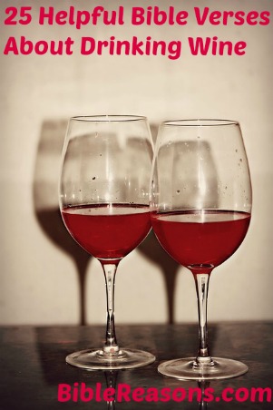 25 hilfreiche Bibelverse über das Trinken von Wein